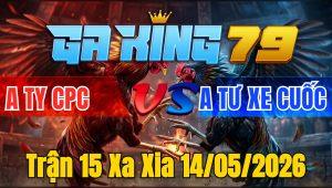 Trận 15 Xa Xia 14/05/2026 - Đỏ Xiết 1 Hơi Buông Ra Xanh Kêu Miệng Bỏ Chạy