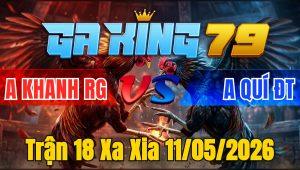 Trận 18 Xa Xia 11/05/2026 - Điều Nạp Khét Ăn Cựa Kêu Miệng Bỏ Chạy